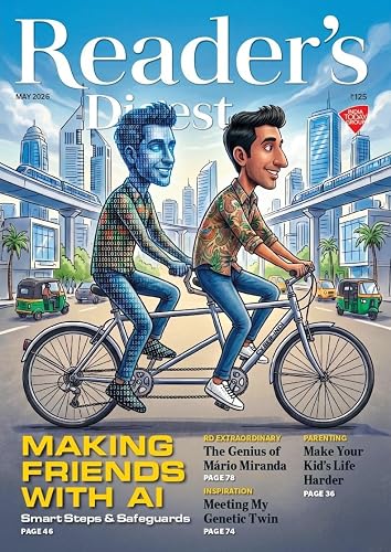 Reader's Digest India - May 2026 - Making Friends With AI - Smart Steps & Safeguards