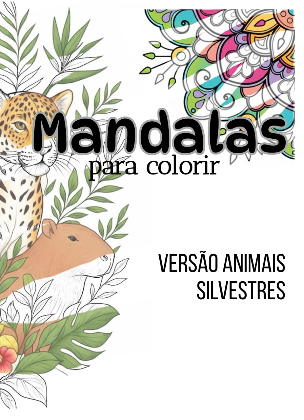 Mandalas Para Colorir: Versão Animais Silvestres