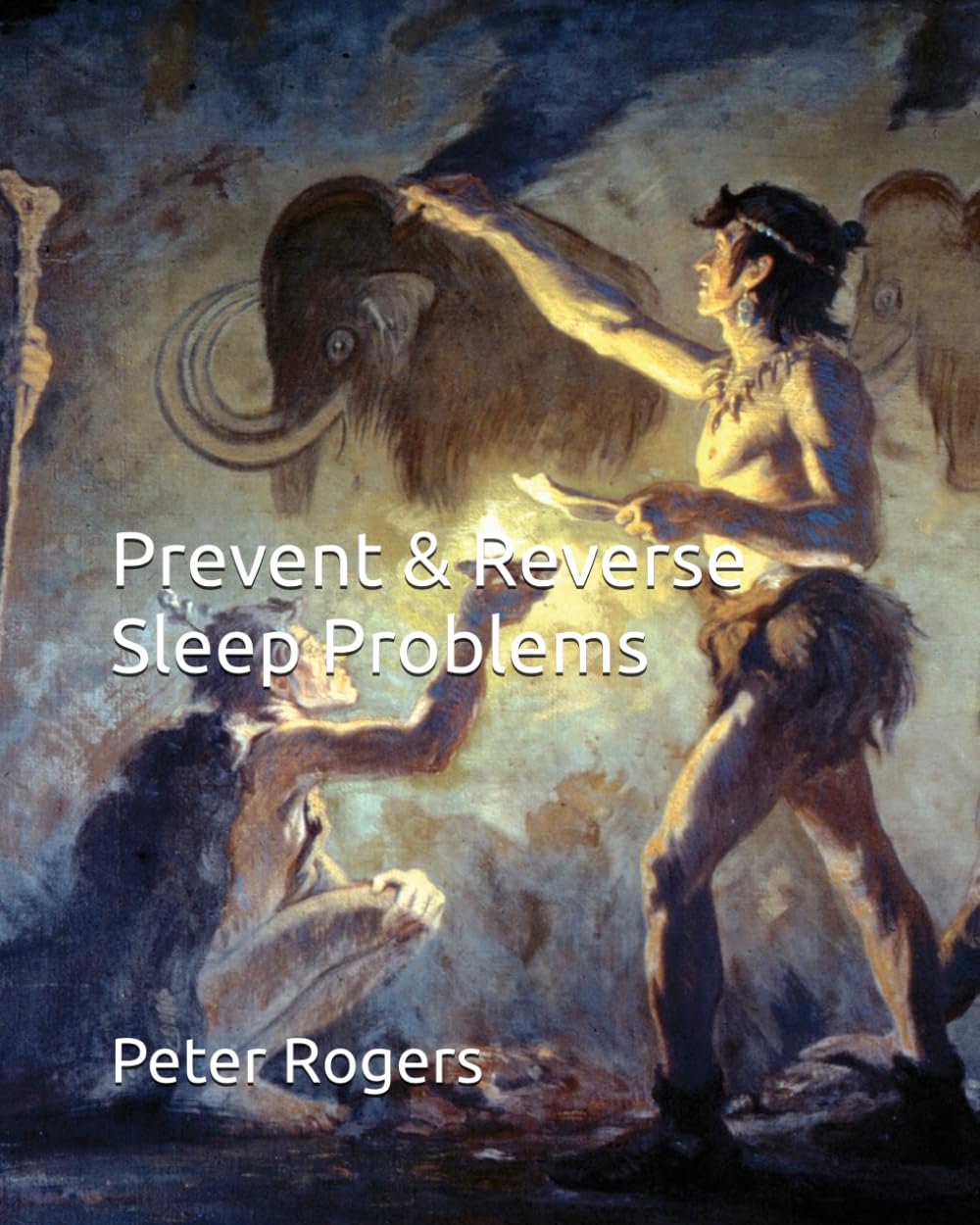Prevent & Reverse Sleep Problems (Prevent and Reverse Health Problems)