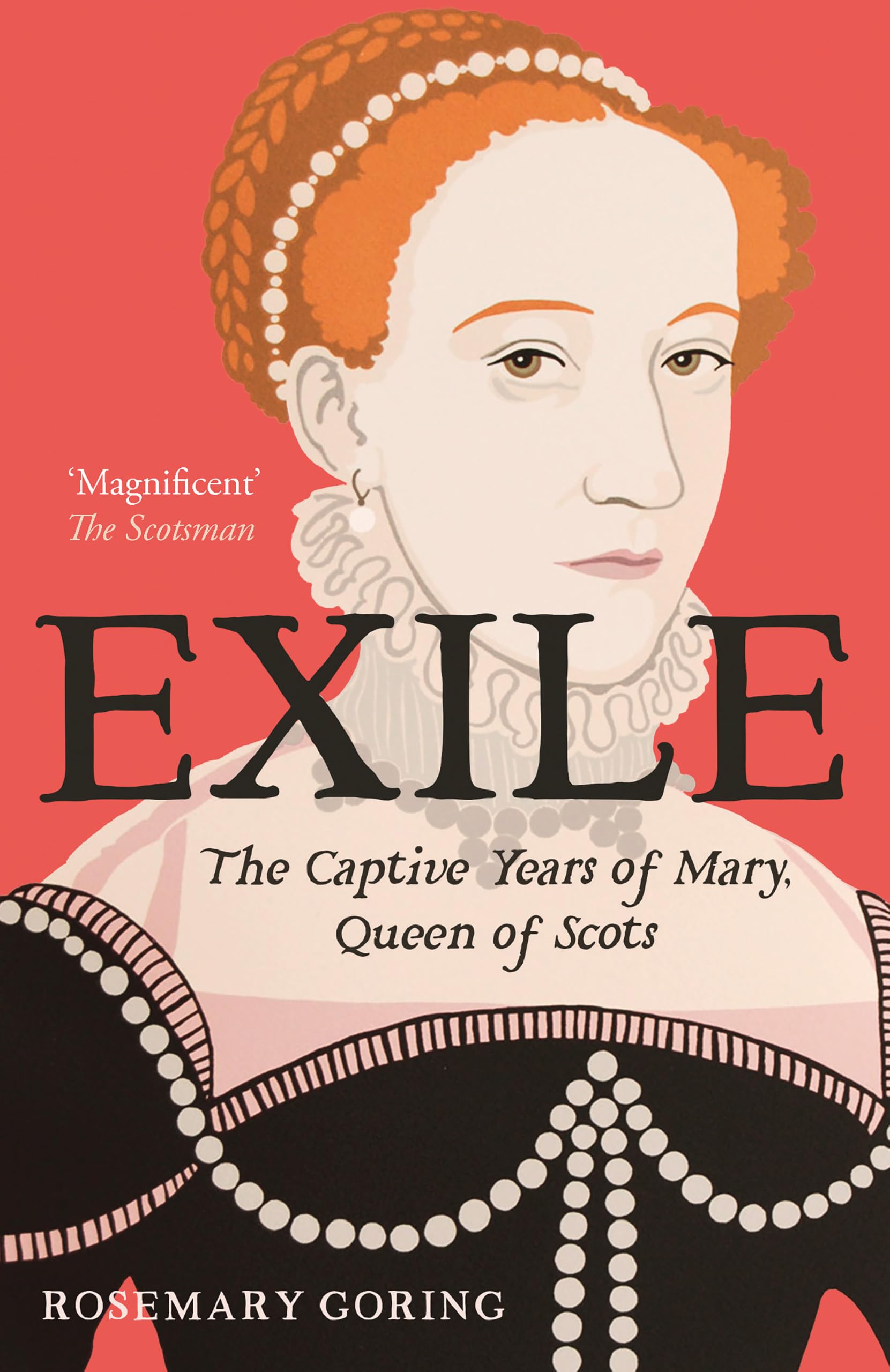 Exile: The Captive Years of Mary, Queen of Scots