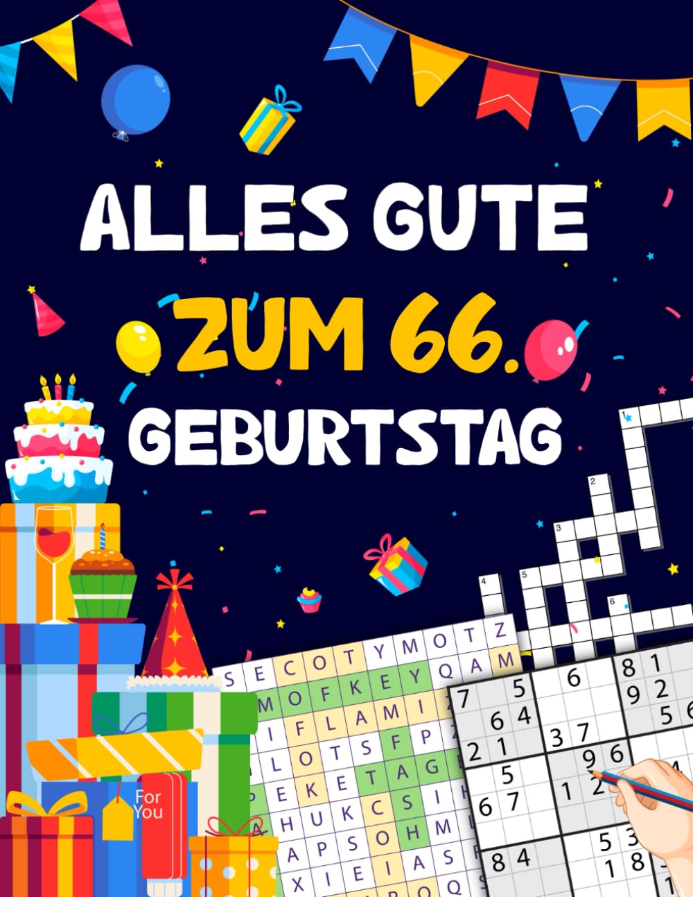 Alles gute zum 66. Geburtstag: Tolles Geburtstagsgeschenk für Frauen und Männer zum 66. Geburtstag | Rätselbuch mit Sudoku, Trivia, Kreuzworträtsel, Wortsuchrätsel und Logikrätseln