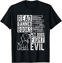 Read Banned Books PET DOGS FIGHT EVIL Read Books Reader T-Shirt