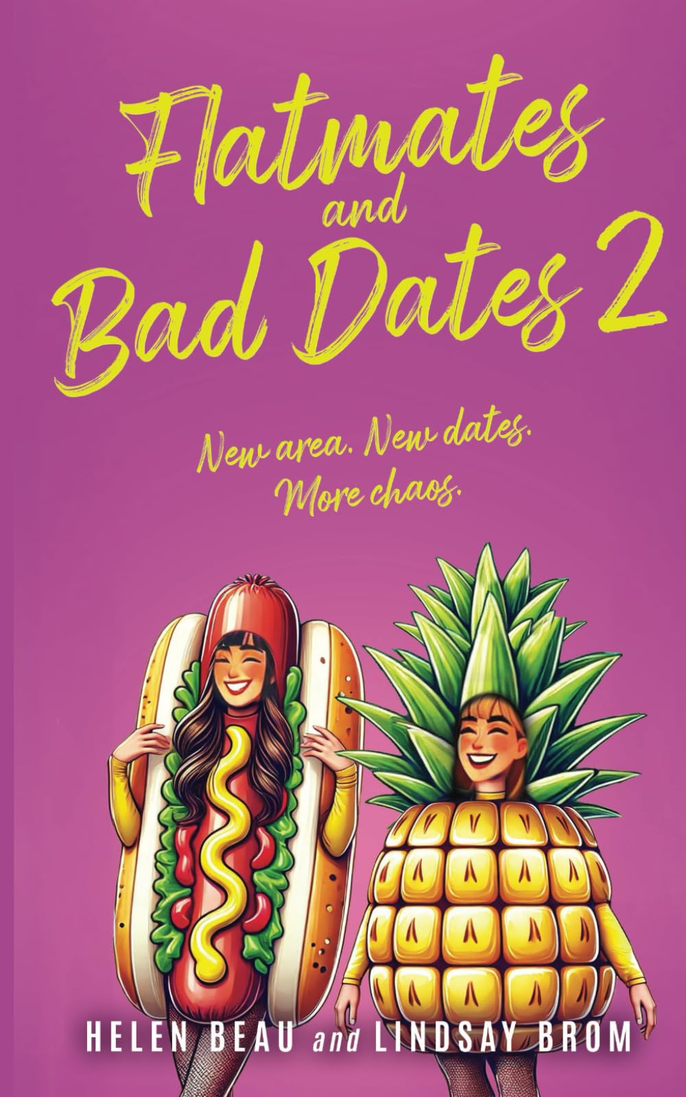 Flatmates and Bad Dates 2: New area. New dates. More chaos.