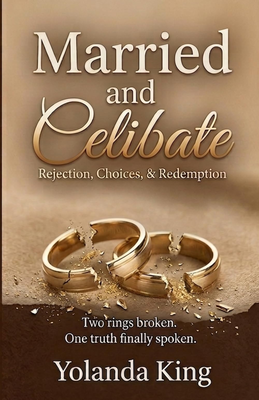 Married and Celibate: Rejection, Choices, & Redemption