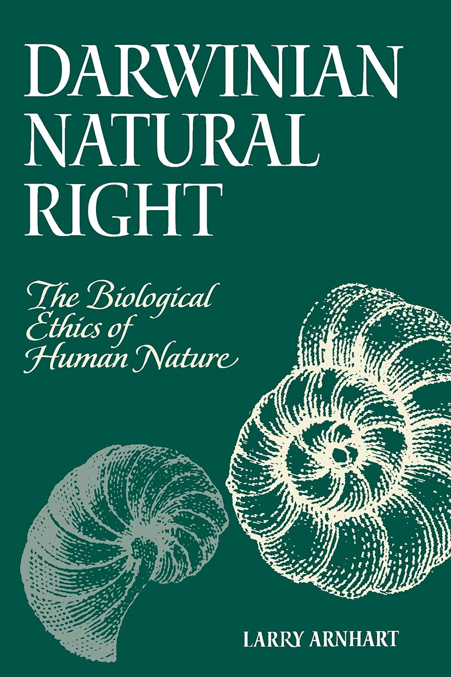 Darwinian Natural Right: The Biological Ethics of Human Nature (Suny Series, Philosophy & Biology) (SUNY series in Philosophy and Biology)