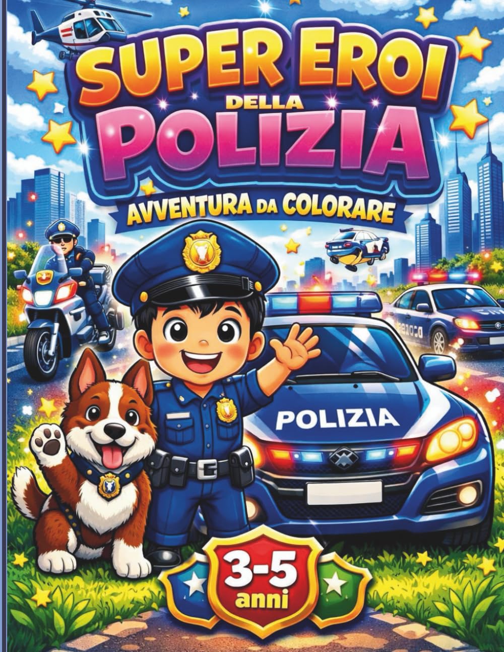 Super Eroi della Polizia: Avventura da colorare (Super Eroi della Città)