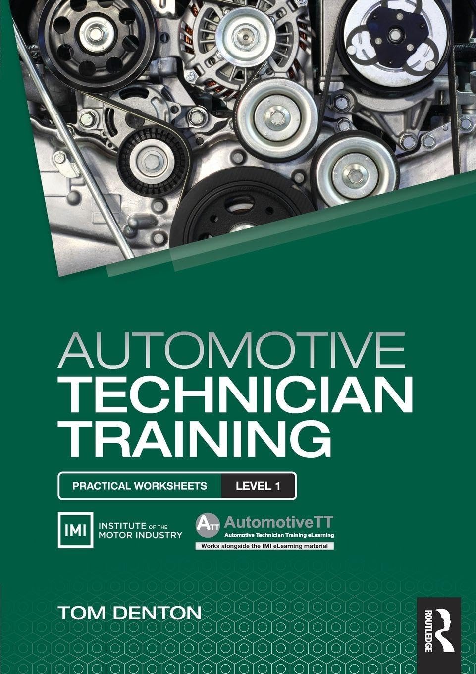 Automotive Technician Training: Practical Worksheets Level 1 1st Edition