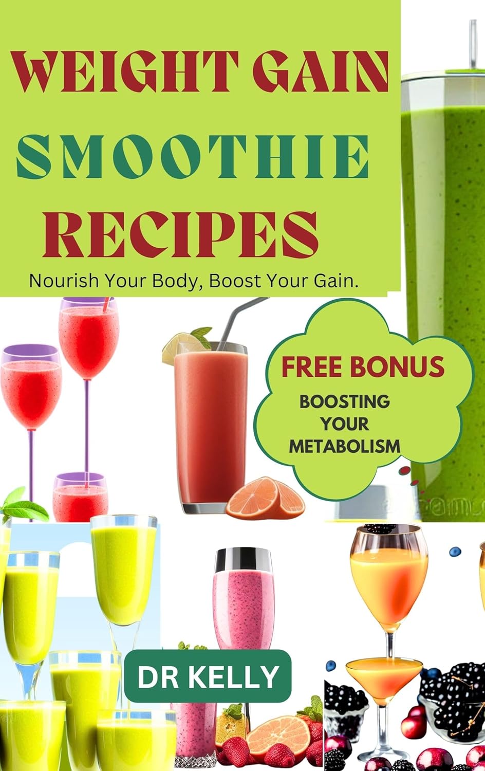 WEIGHT GAIN SMOOTHIE RECIPES: Easy Weight Gain Smoothies Complete