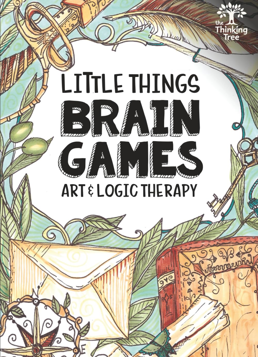 Little Things - Brain Games - Art & Logic Therapy - The Thinking Tree: A Tiny Book of Creative Designs, Drawings and Puzzles to sharpen your mind and ... (The Thinking Tree - Brain Fog & Covid Brain)