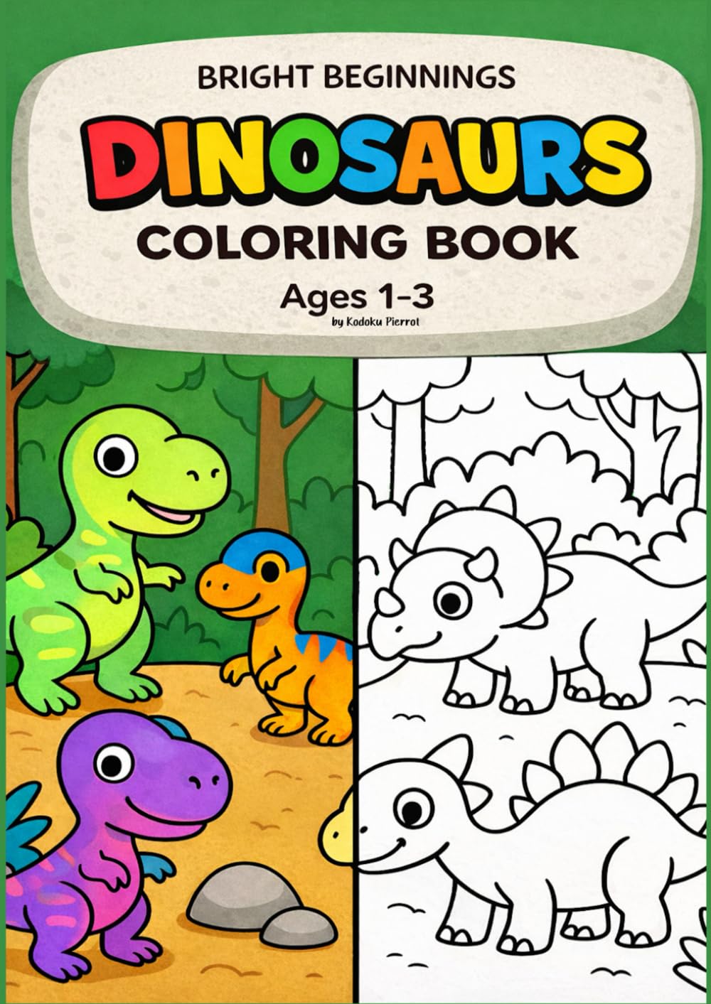 Dinosaurs Coloring Book: A Simple Coloring Book for Toddlers Ages 1–3 (Bright Beginnings)