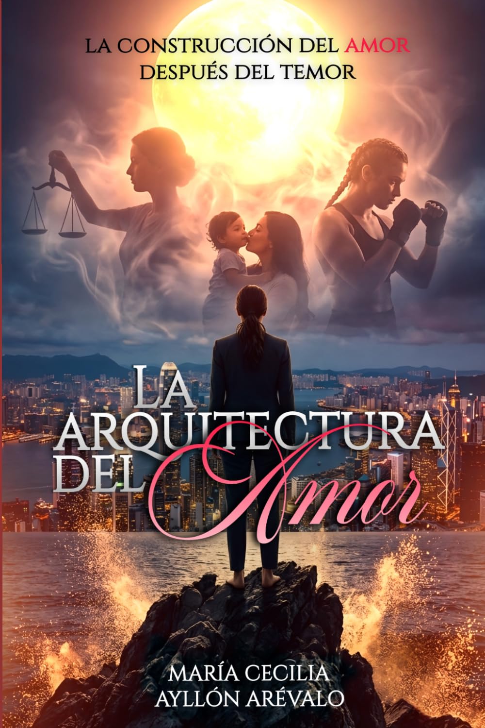 LA ARQUITECTURA DEL AMOR: La construcción del amor después del temor