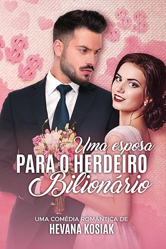 UMA ESPOSA PARA O HERDEIRO BILIONÁRIO