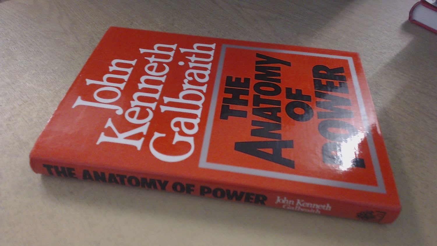 The Anatomy of Power: galbraith-john-k: 9780241111611: Amazon.com: Books