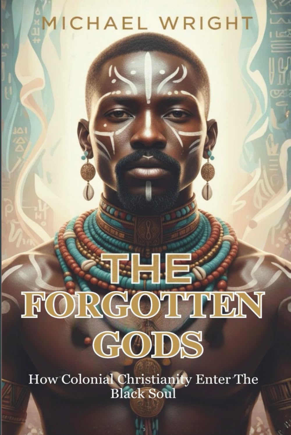 The Forgotten Gods: How Colonial Christianity Enter The Black Soul