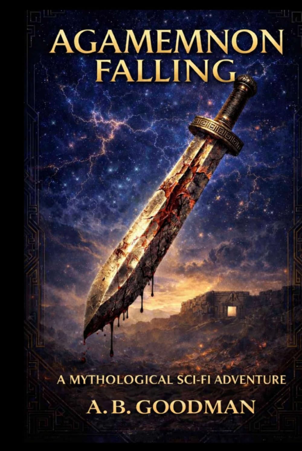 Agamemnon Falling: A Mythological Sci-Fi Adventure (HOUSE OF ATREUS)