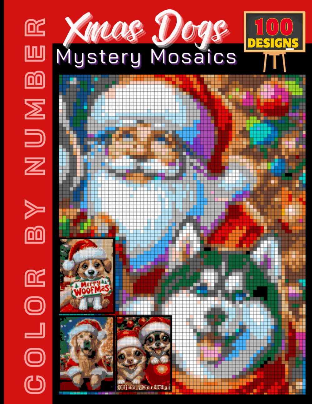 100 Xmas Dog Mystery Mosaics: Color by Number Holiday Book for Adults & Teens | Relaxing Christmas-Themed Puzzle Coloring