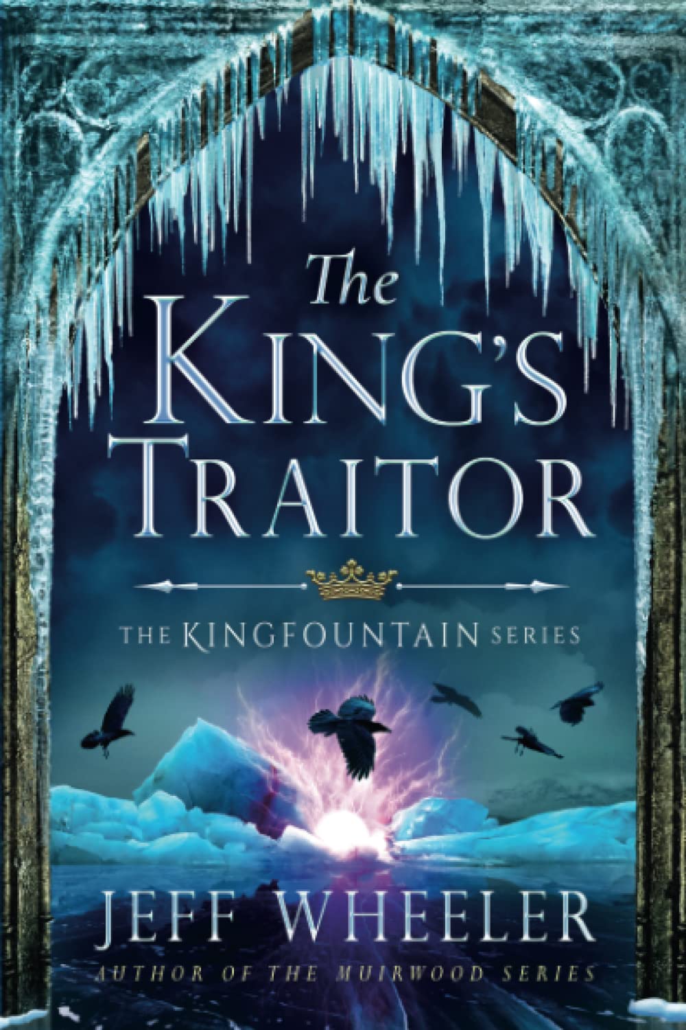 The King's Traitor (Kingfountain) By Jeff Wheeler