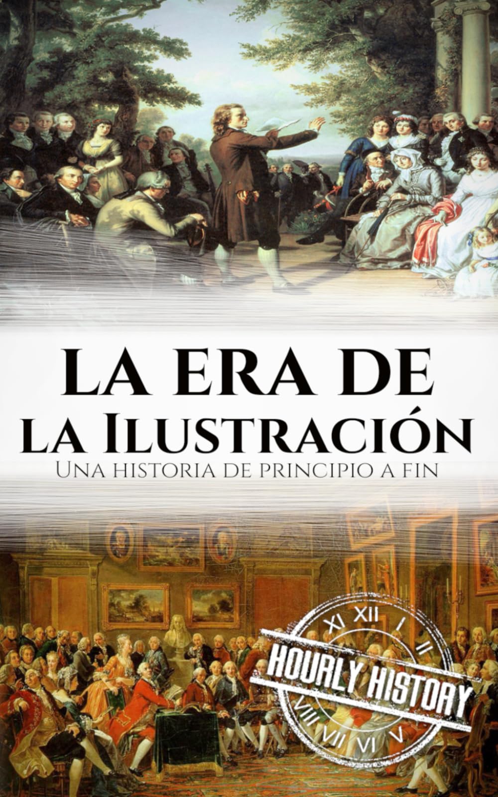 La era de la Ilustración: Una historia de principio a fin