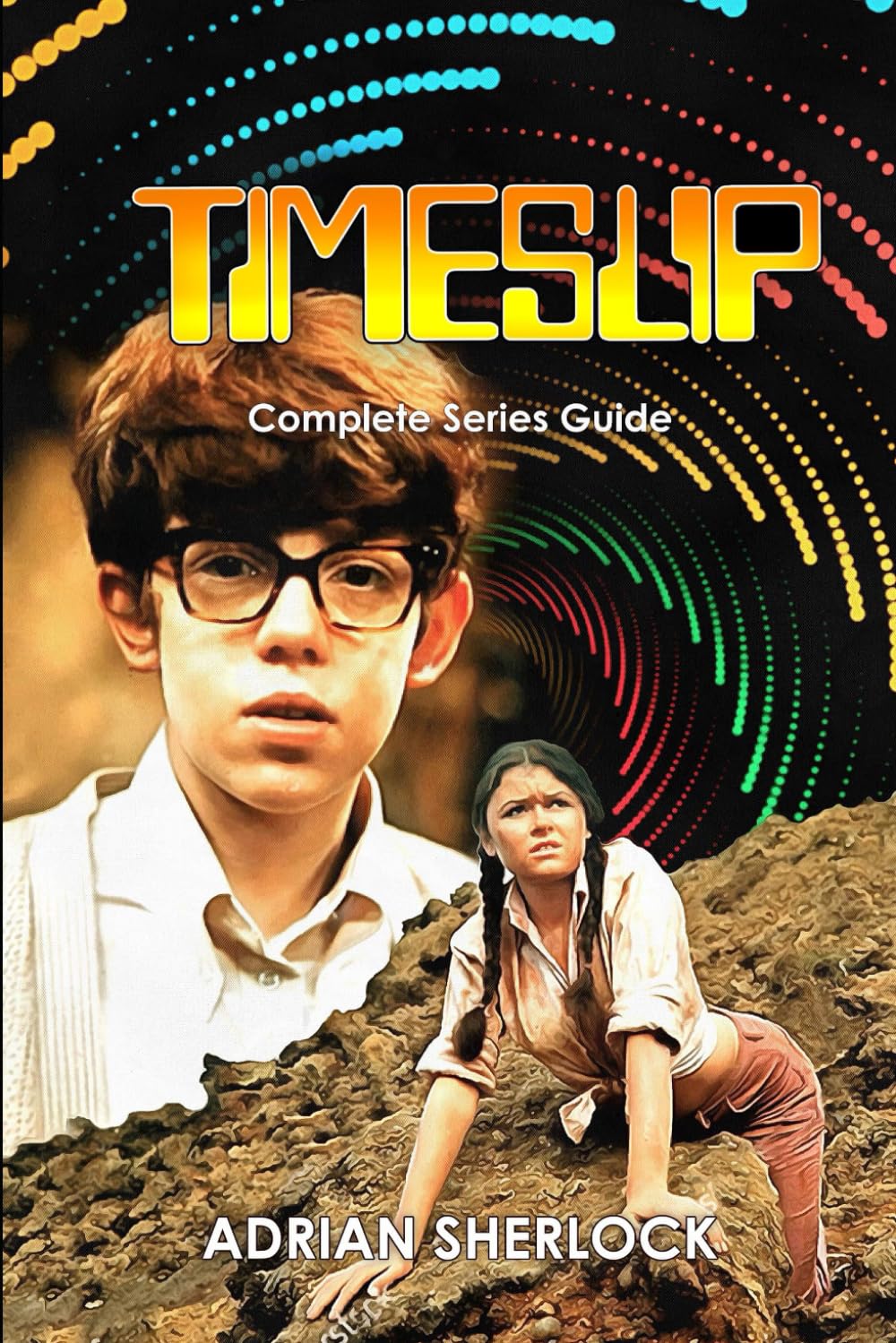 TIMESLIP COMPLETE SERIES GUIDE