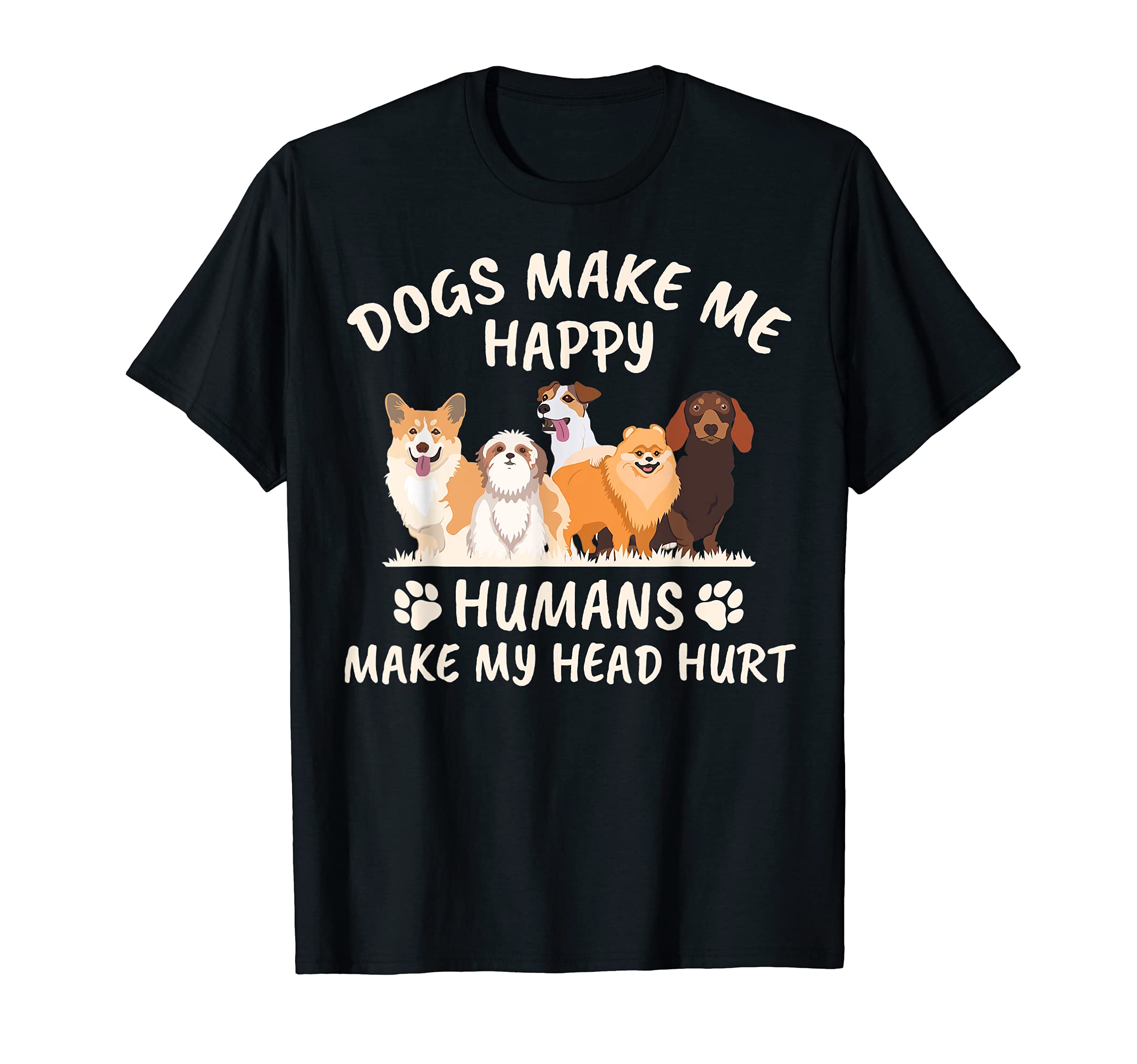 Cool and Magical - Dogs make me happy funny giftDogs make me happy humans make my head hurt funny gift T-ShirtOEKO-TEX STANDARD 100