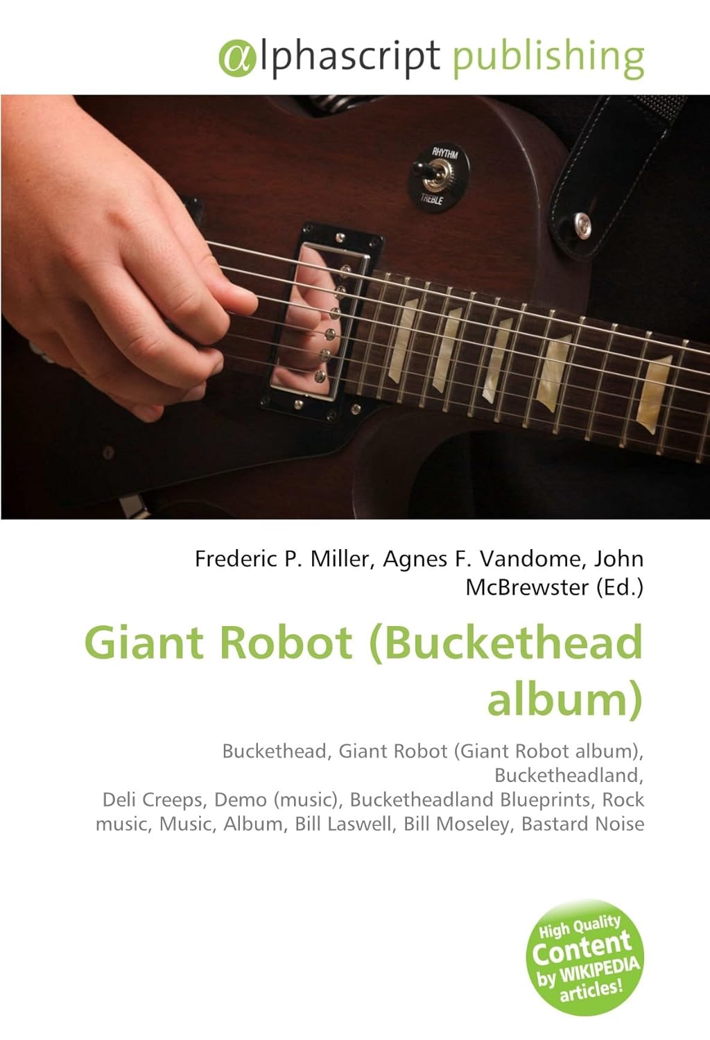 Giant Robot (Buckethead album) Miller, Frederic P, Vandome, Agnes F