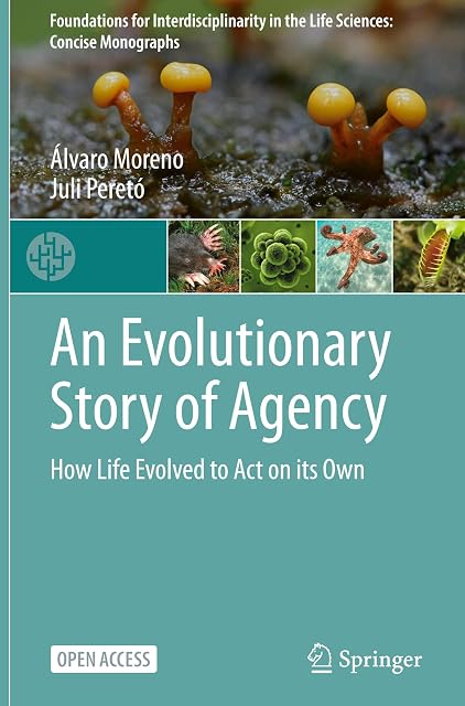 Portada de An Evolutionary Story of Agency: How Life Evolved to Act on its Own