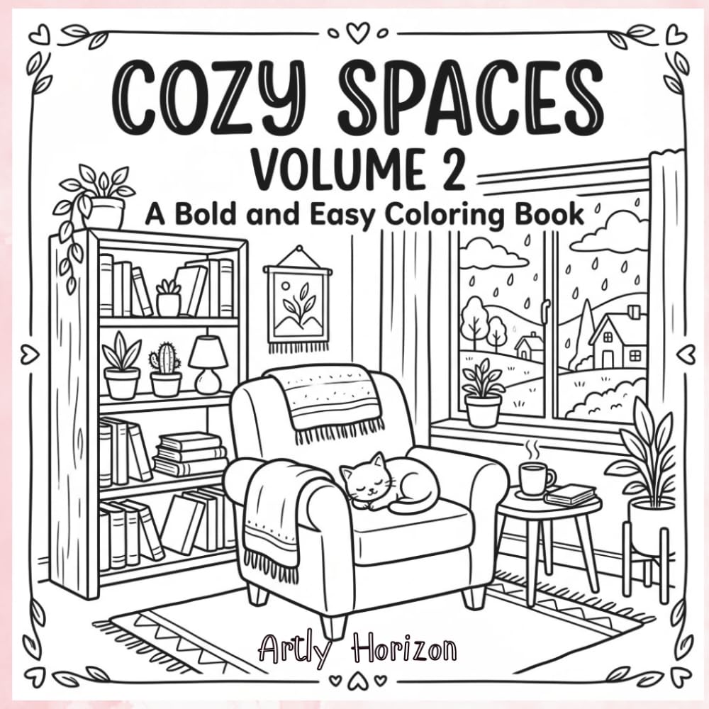 Cozy Spaces: Volume 2: A Bold and Easy Coloring Book: Simple and Aesthetic Scenes for Relaxation and Stress Relief (Cozy Spaces Bold and Easy Coloring Books)