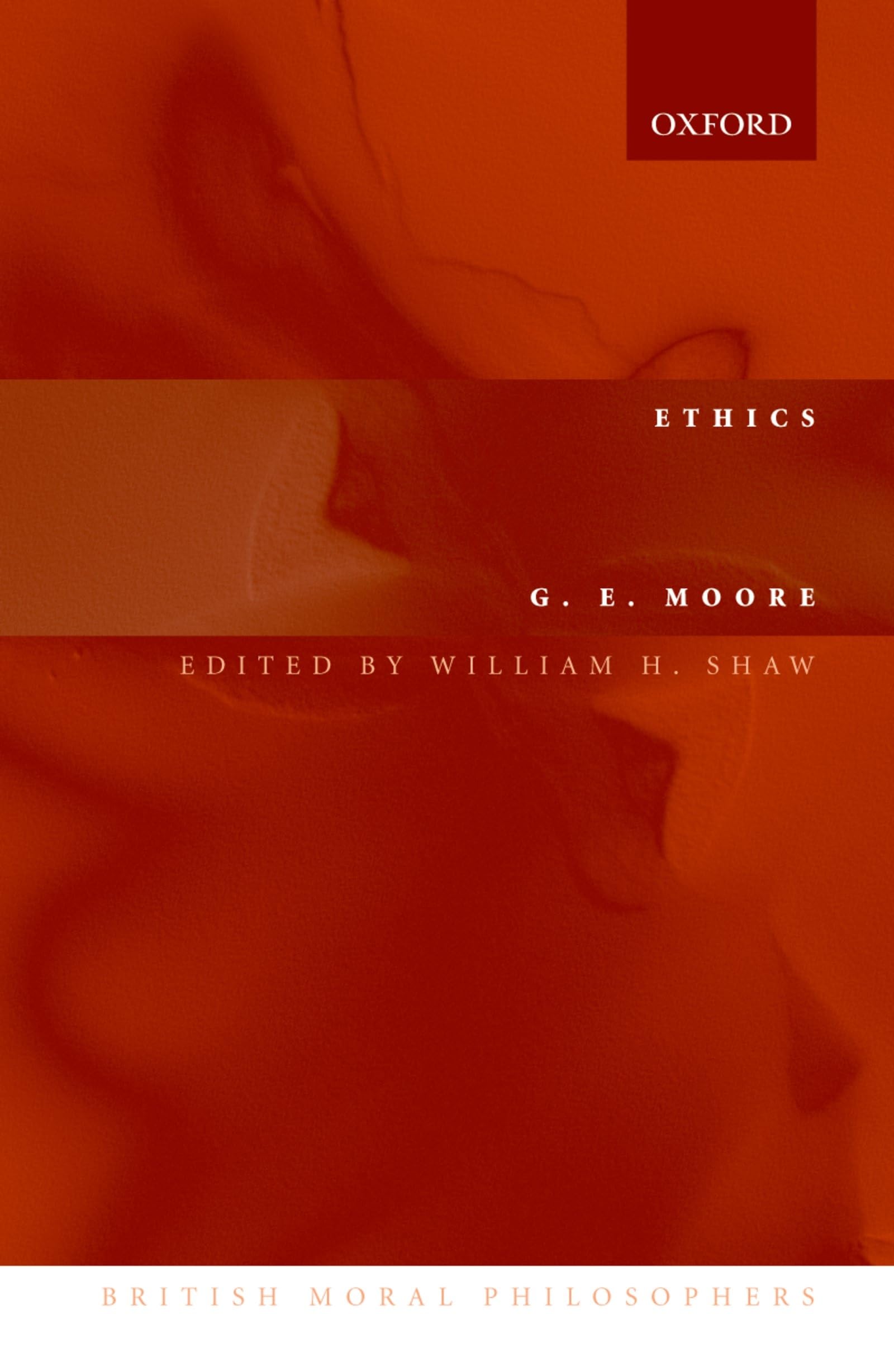 Ethics (British Moral Philosophers): and "The Nature of Moral Philosophy"