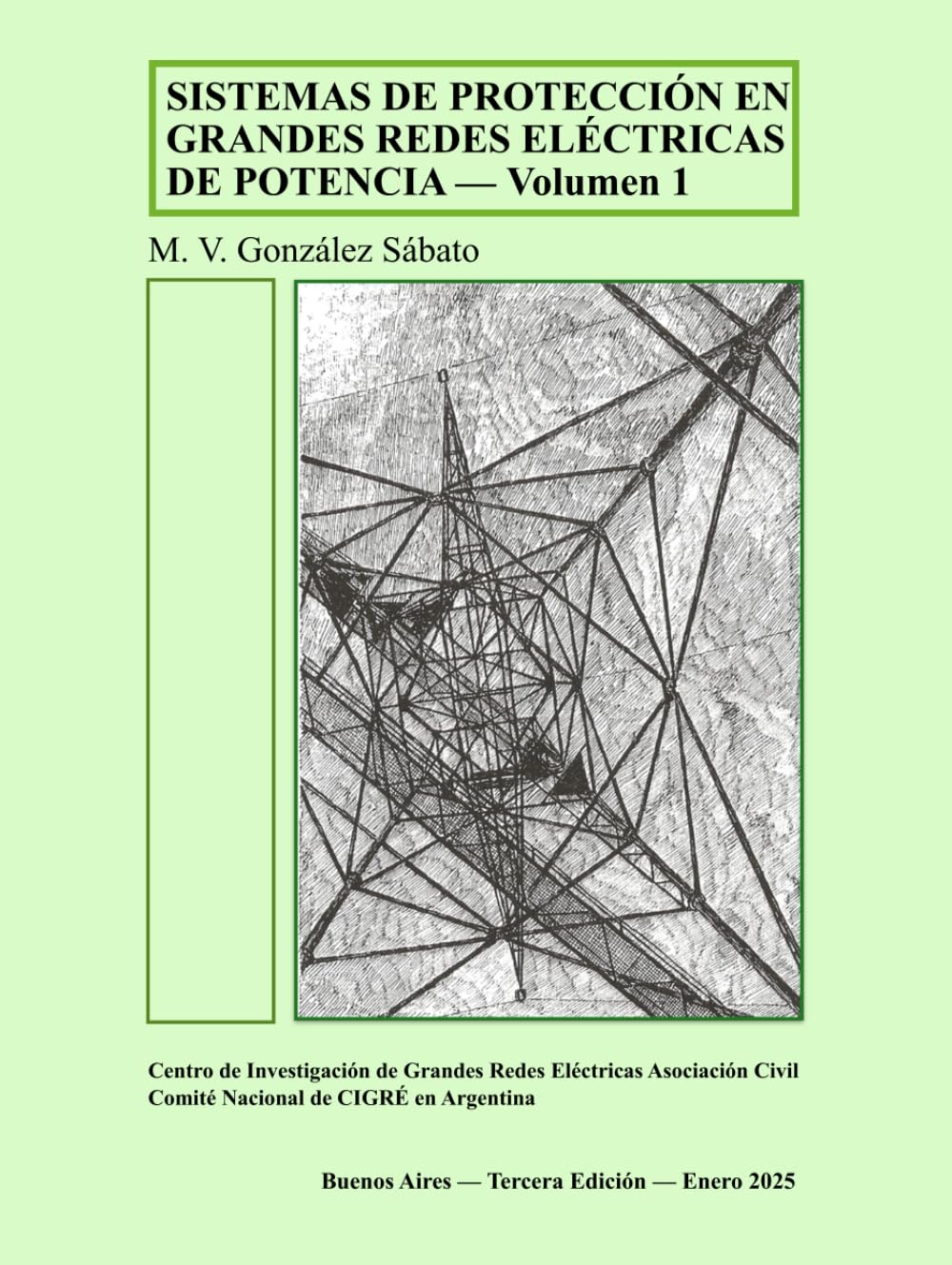 Sistemas de protección en grandes redes eléctricas de potencia: Volumen 1