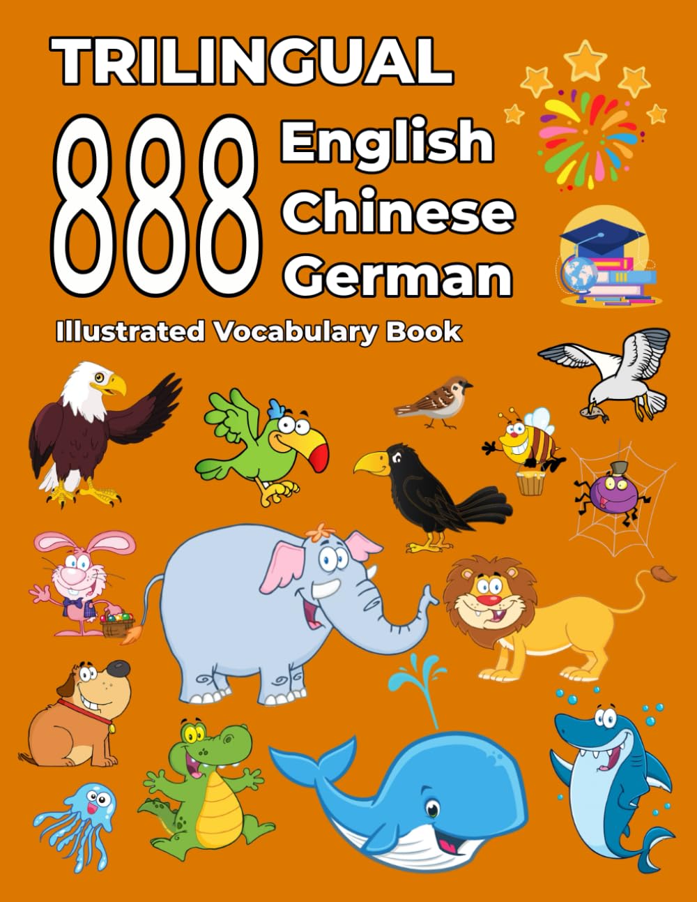 Trilingual 888 English Chinese German Illustrated Vocabulary Book: Colorful Edition