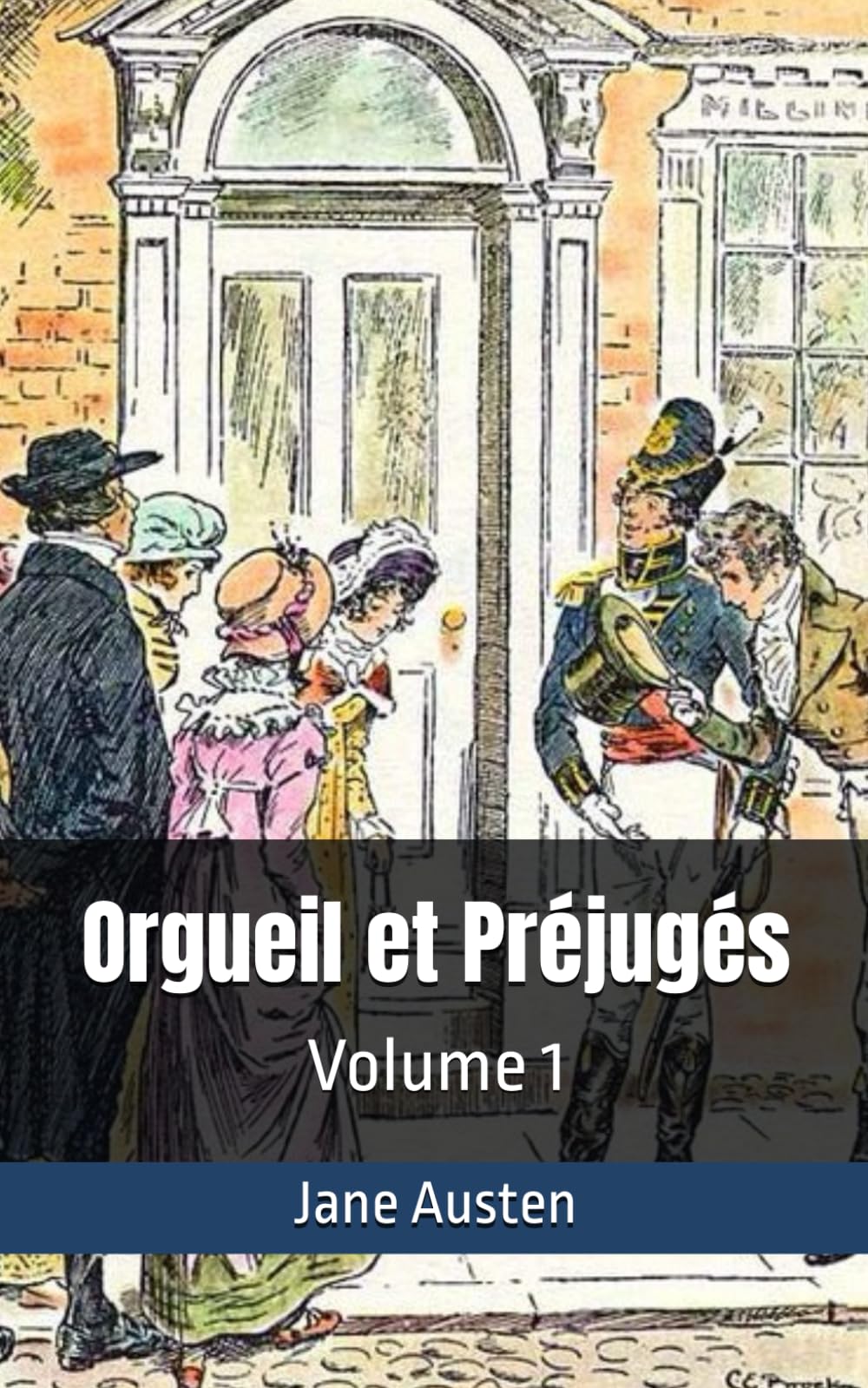 Orgueil et Préjugés: Volume 1