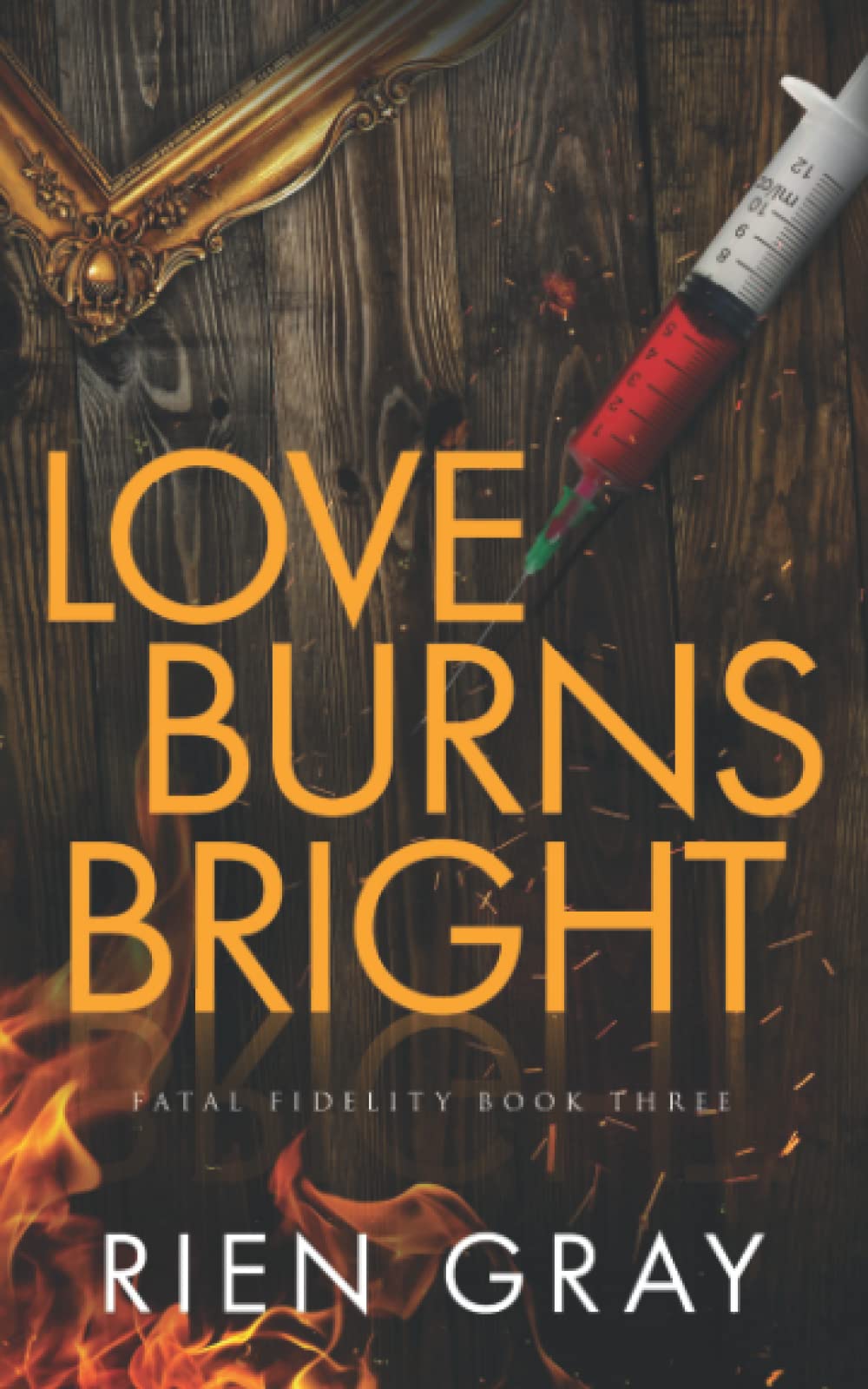 Buy Love Burns Bright (Fatal Fidelity) — BookShops.in