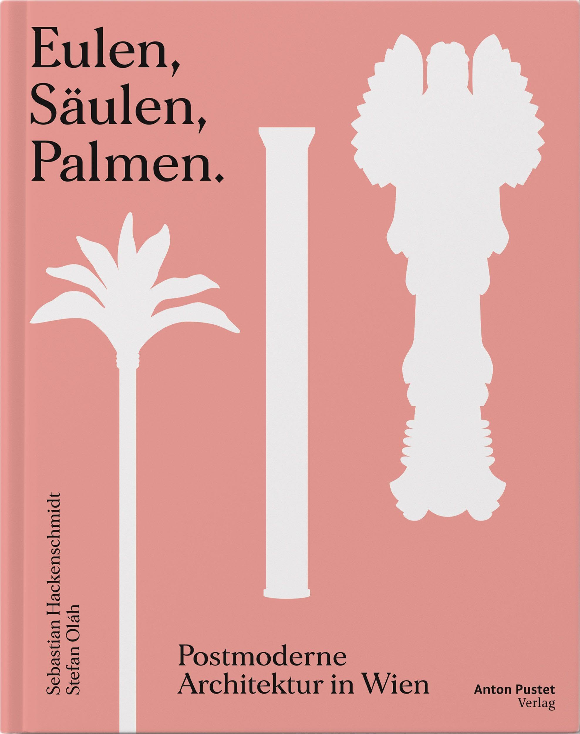 Eulen, Säulen, Palmen: Postmoderne Architektur in Wien