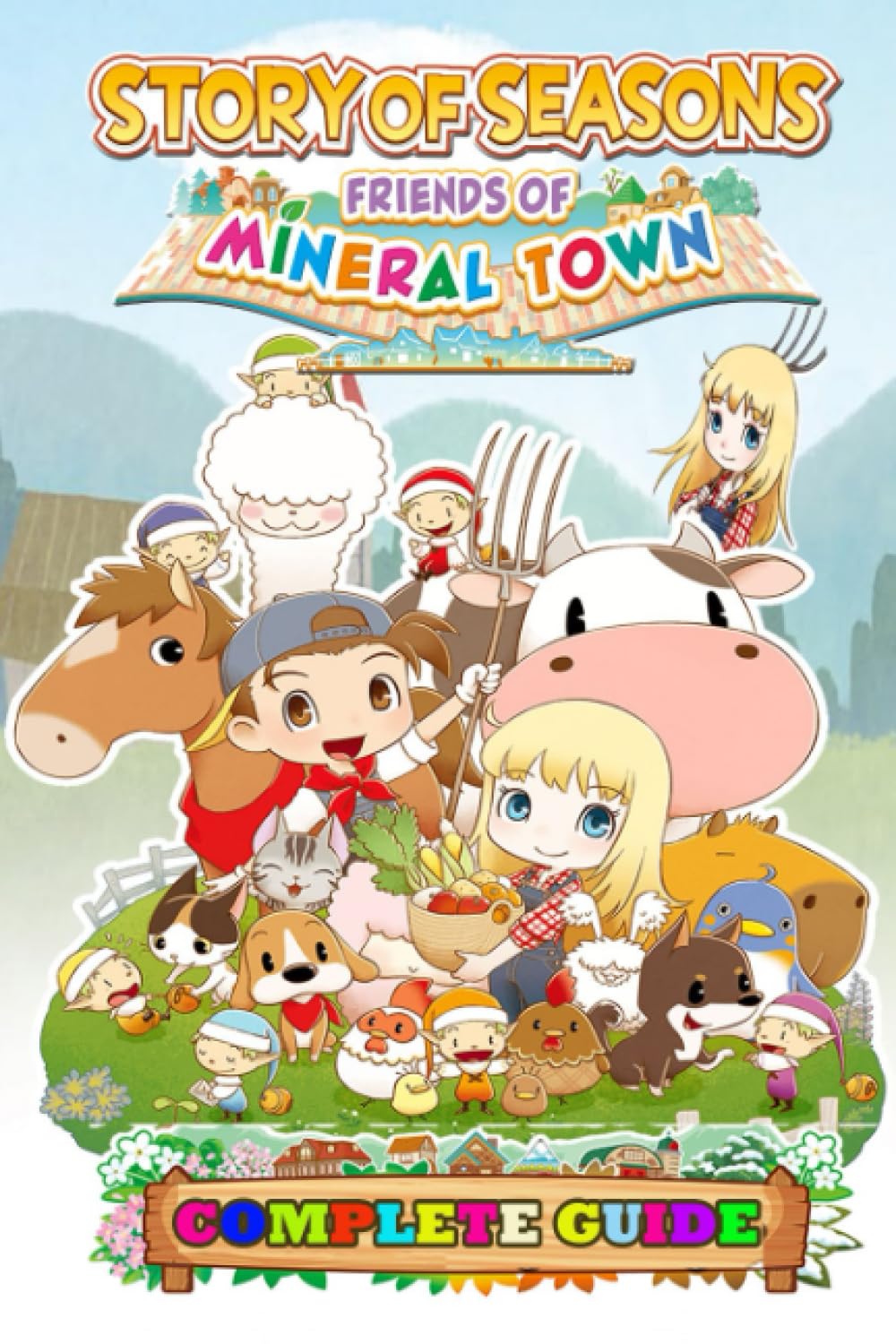 Story of Seasons Friends of Mineral Town Complete Guide: Best Tips, Tricks and Strategies