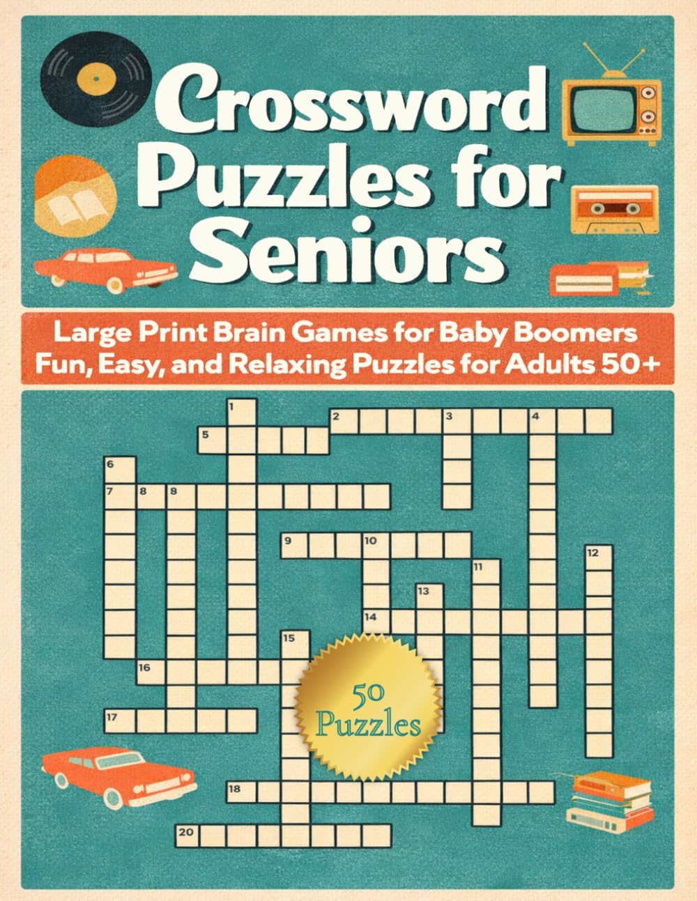 Crossword Puzzles for Seniors: Large Print Brain Games for Baby Boomers – Fun, Easy, and Relaxing Puzzles for Adults 50+