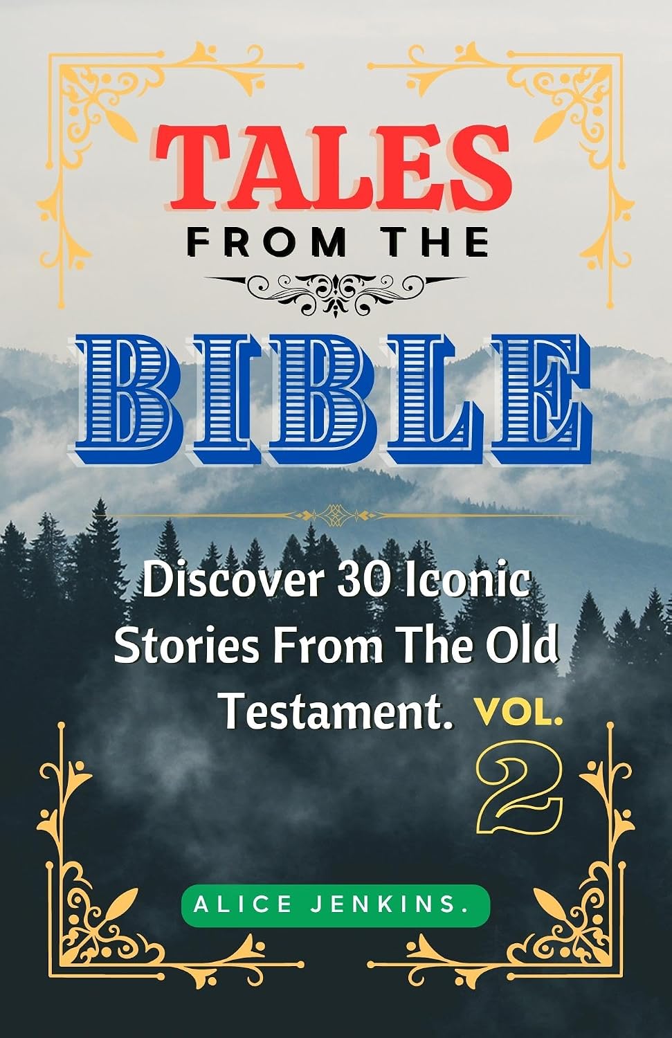 TALES FROM THE BIBLE: Vol 2 : Discover 30 Iconic Stories From The Old ...