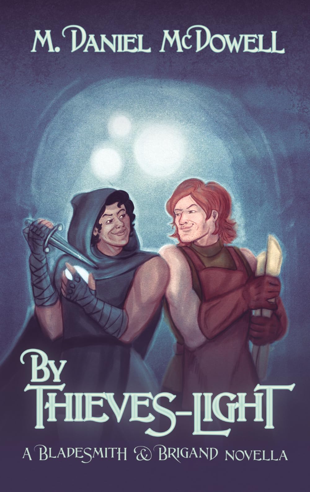 By Thieves-Light: A Romantic Sword & Sorcery Adventure
