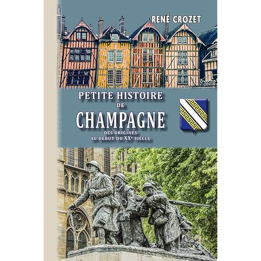 Petite histoire de Champagne (des origines au début du XXe siècle)