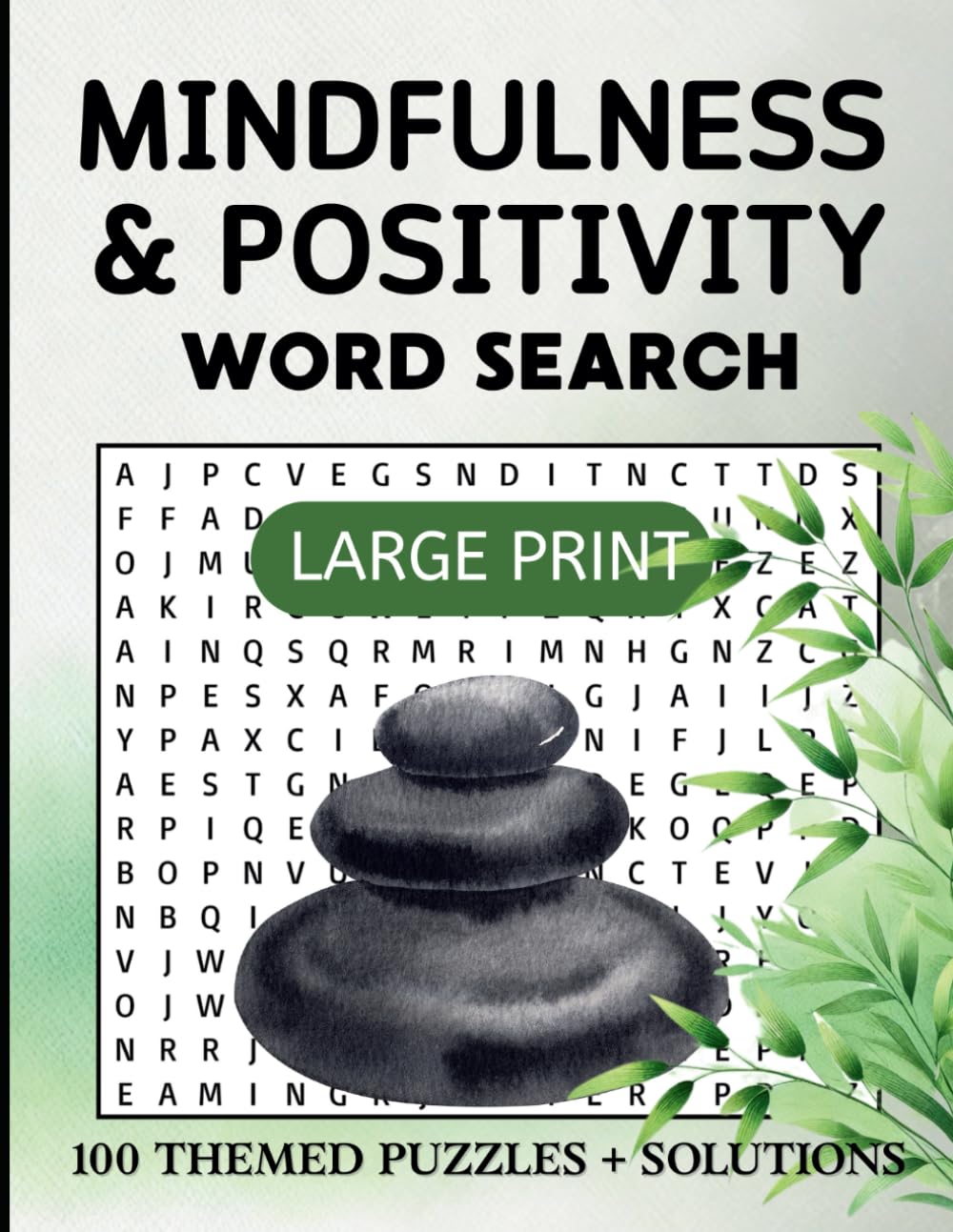 Mindfulness & Positivity Word Search: Mindfulness Word Search, Anxiety Relief Puzzle Book, Brain Training and Memory Boosting Word Puzzles, Relaxing ... Word Search for Adults, Teens, and Seniors