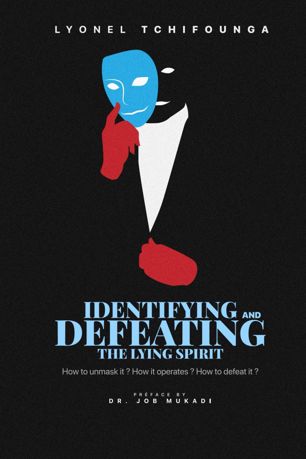 IDENTIFYING AND DEFEATING THE LYING SPIRIT