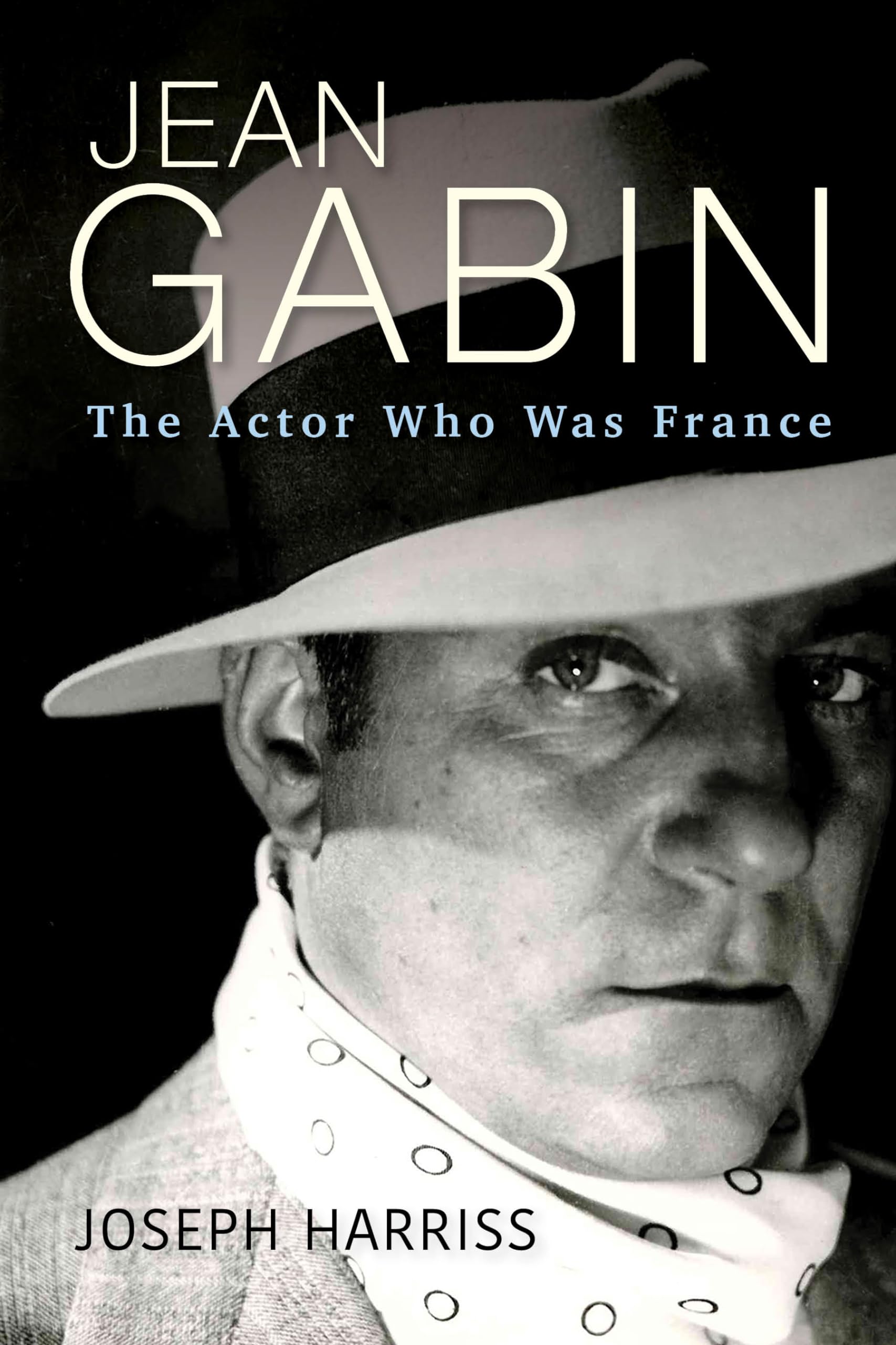 Jean Gabin: The Actor Who Was France (Screen Classics)