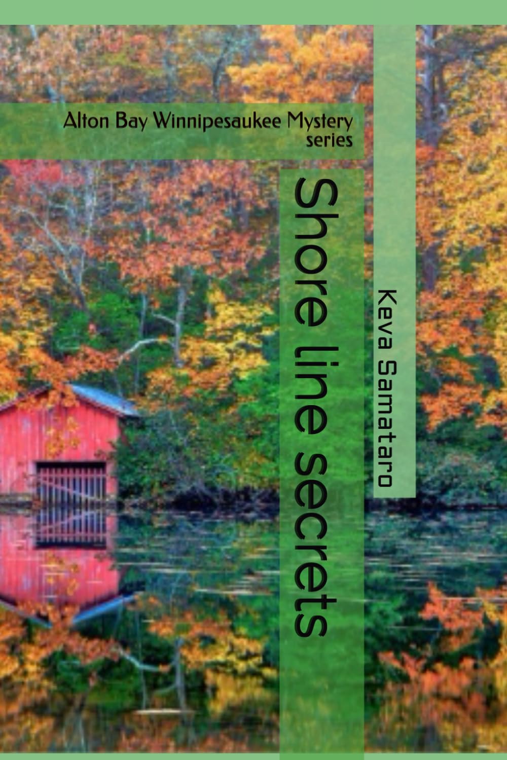 Shore line secrets: Alton Bay Winnipesaukee Mystery series (The Winnipesaukee Mystery series)