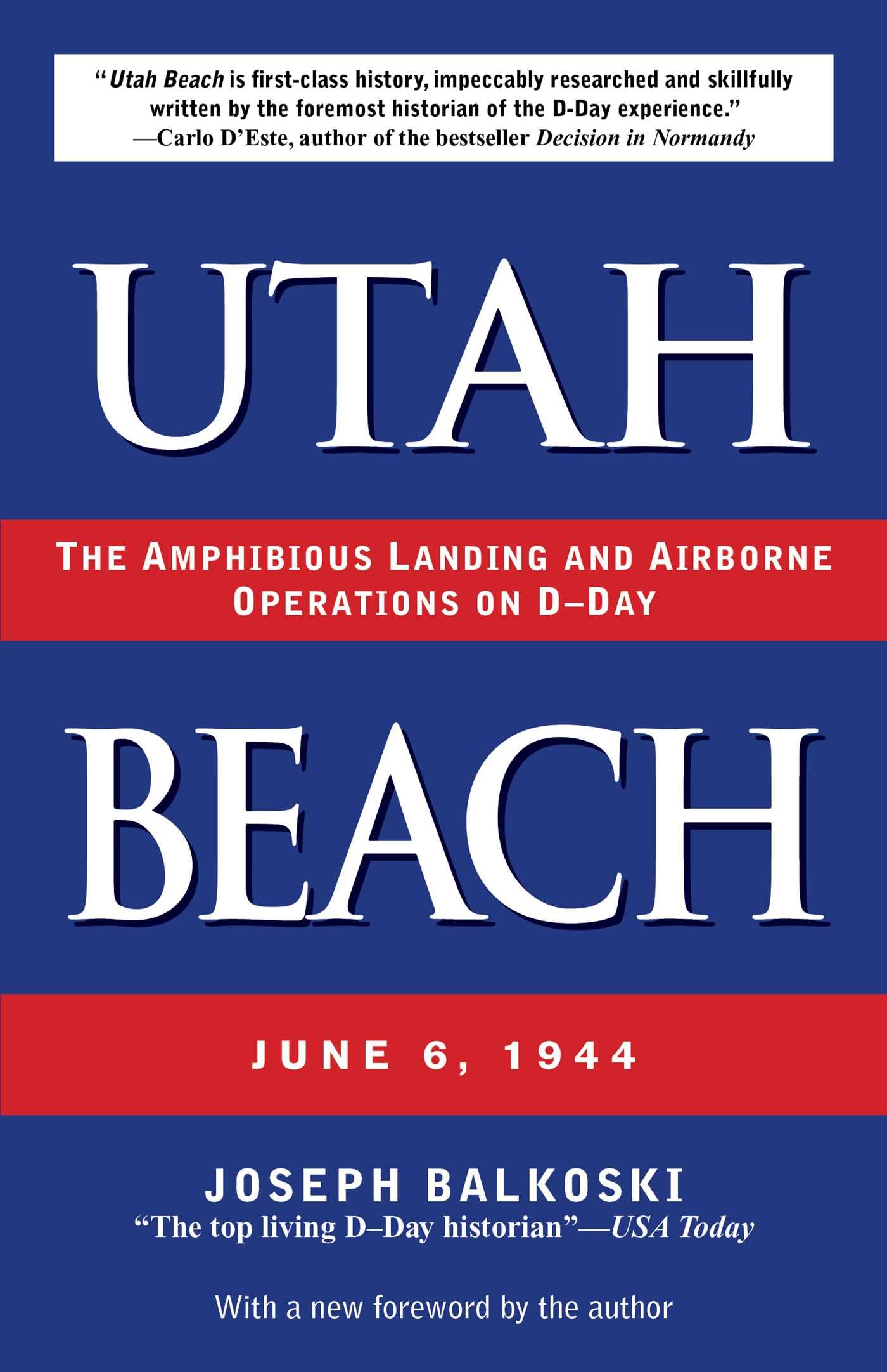 Utah Beach: The Amphibious Landing and Airborne Operations on D-Day, June 6, 1944