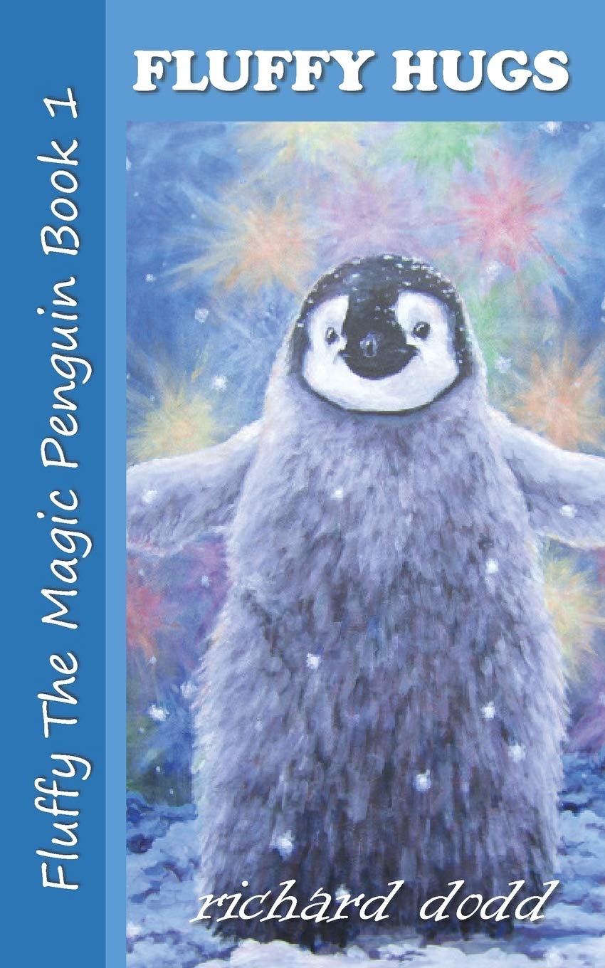 Fluffy Hugs: Volume 1 (Fluffy The Magic Penguin)