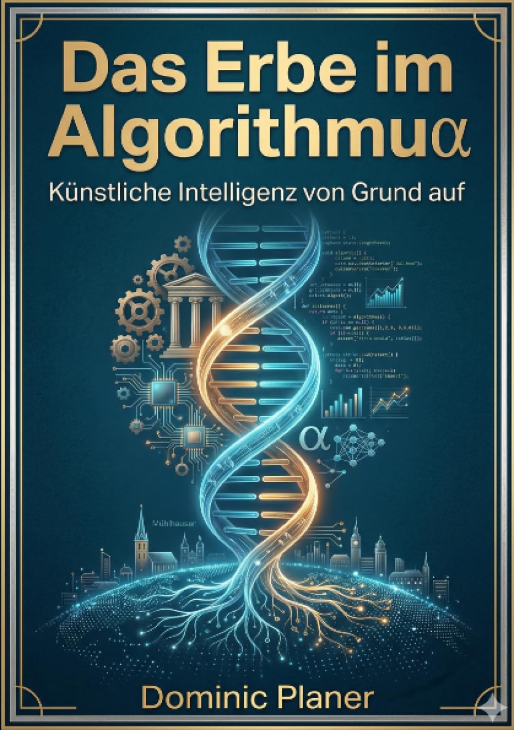 Das Erbe im Algorithmus: Künstliche Intelligenz von Grund auf