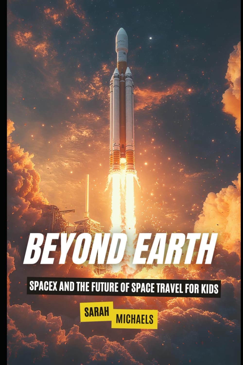Beyond Earth: SpaceX and the Future of Space Travel for Kids (Space for Kids)