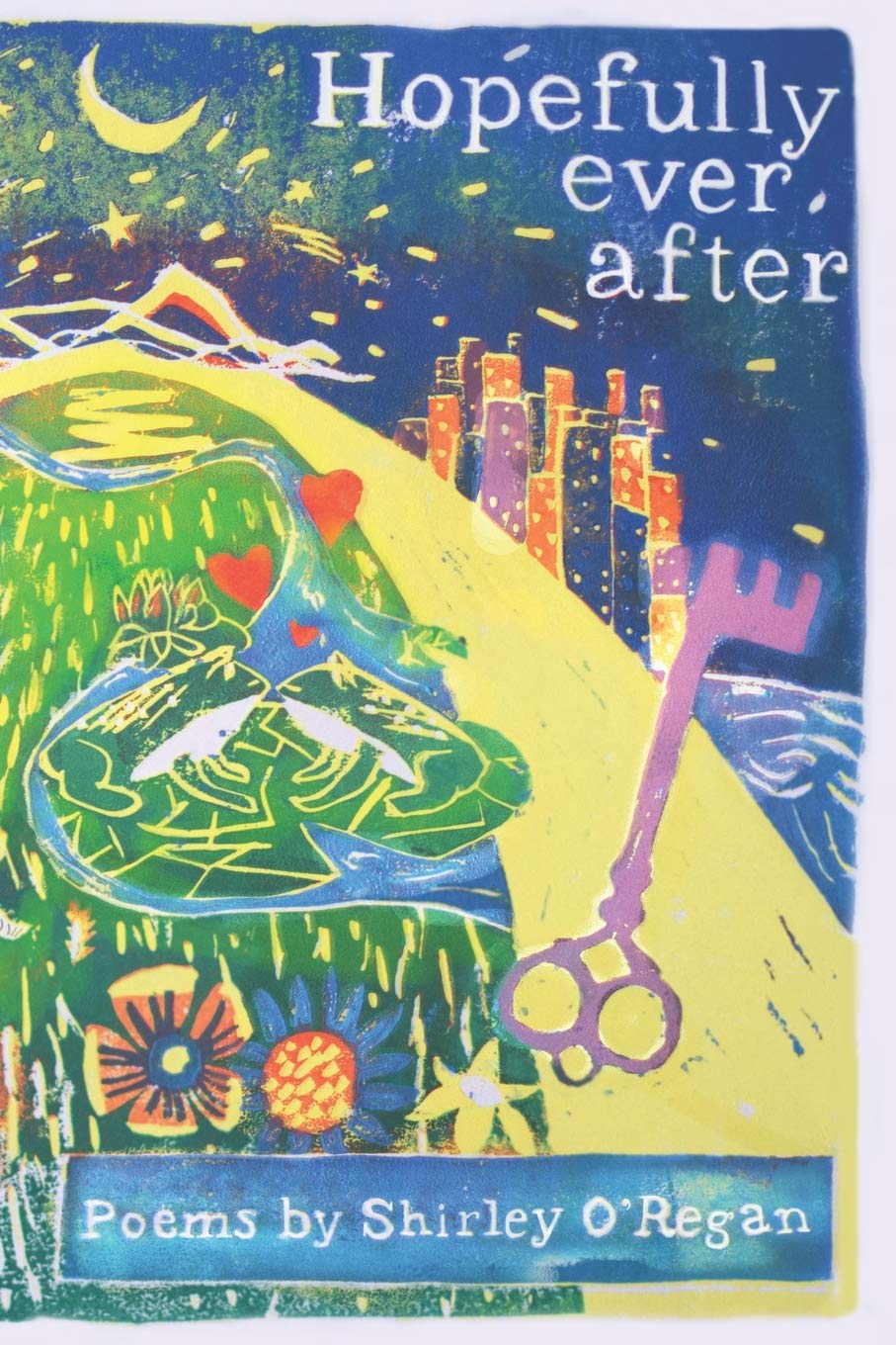 Hopefully Ever After: Poems
