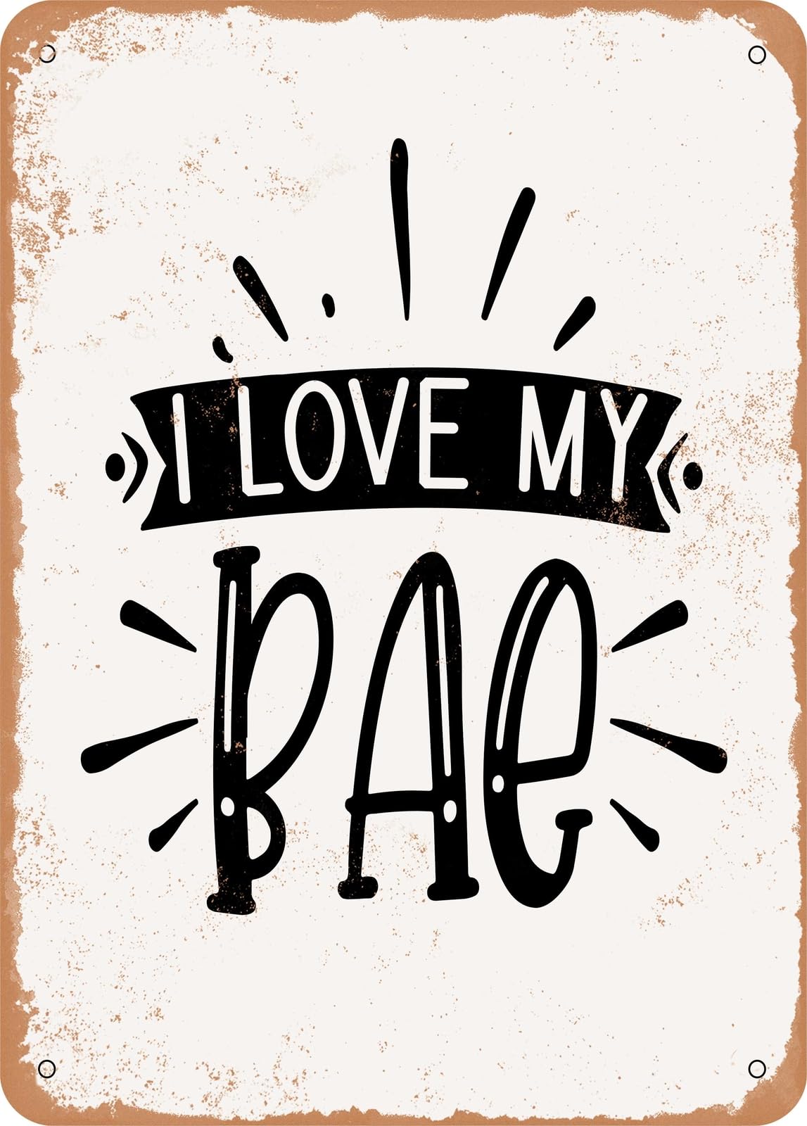 Miaomansenstore Metal Sign - I Love My Bae - Vintage Rusty Look Home Decor