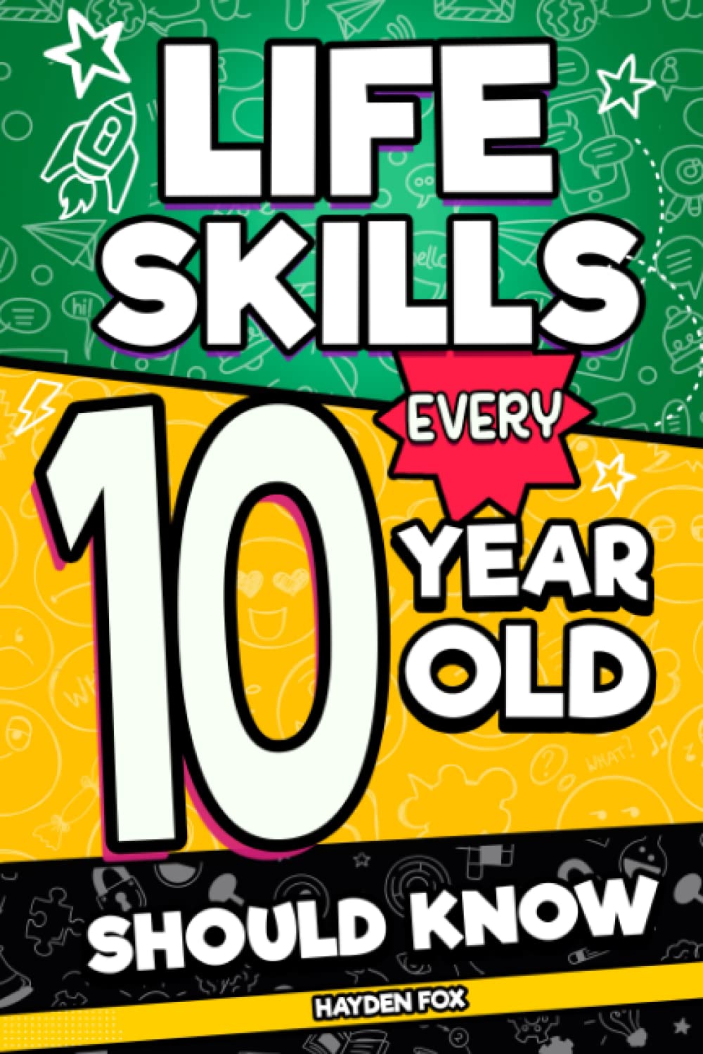 Life Skills Every 10 Year Old Should Know An Essential Handbook for 10
