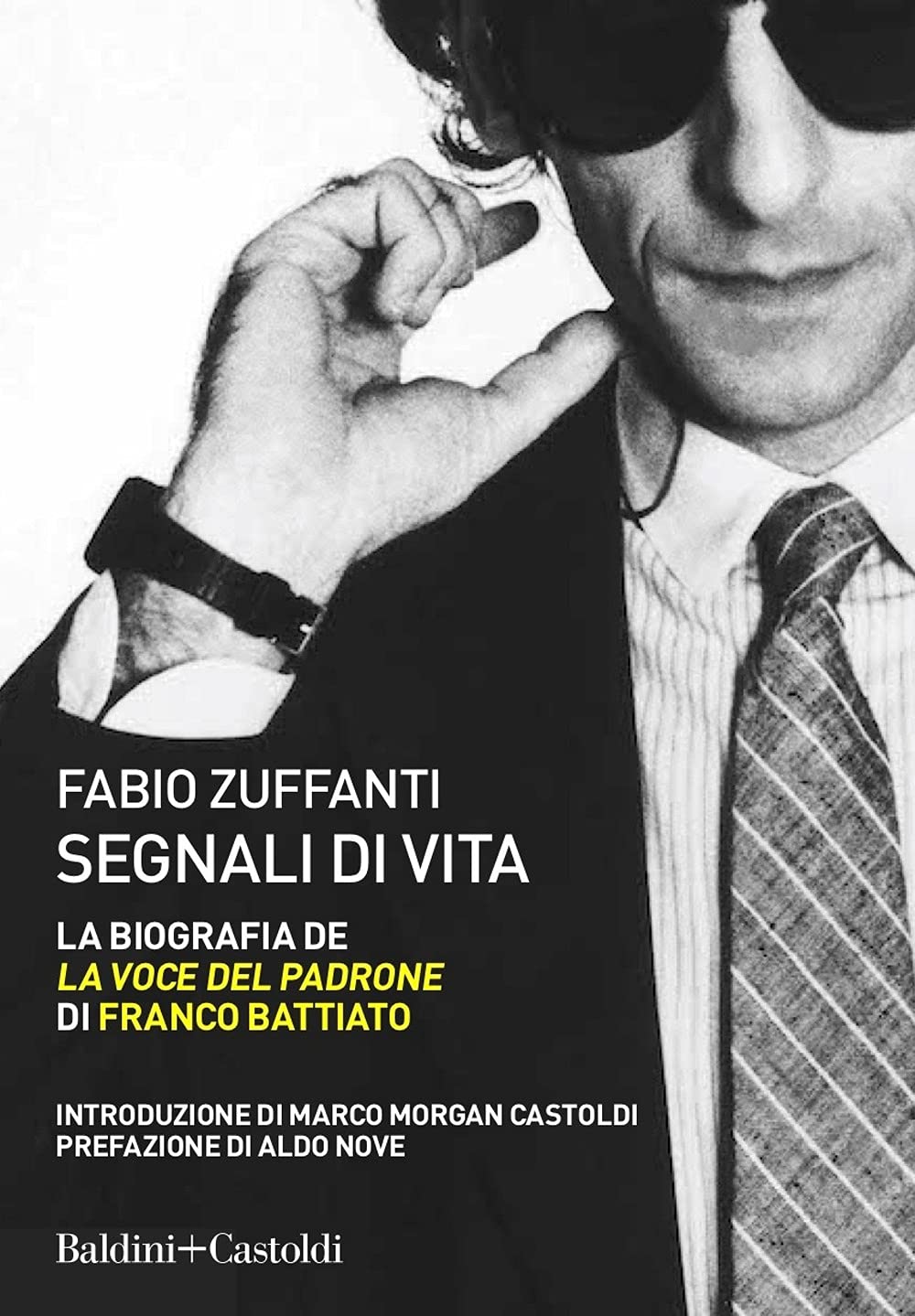 Segnali Di Vita. La Biografia De «La Voce Del Padrone» Di Franco Battiato - 4